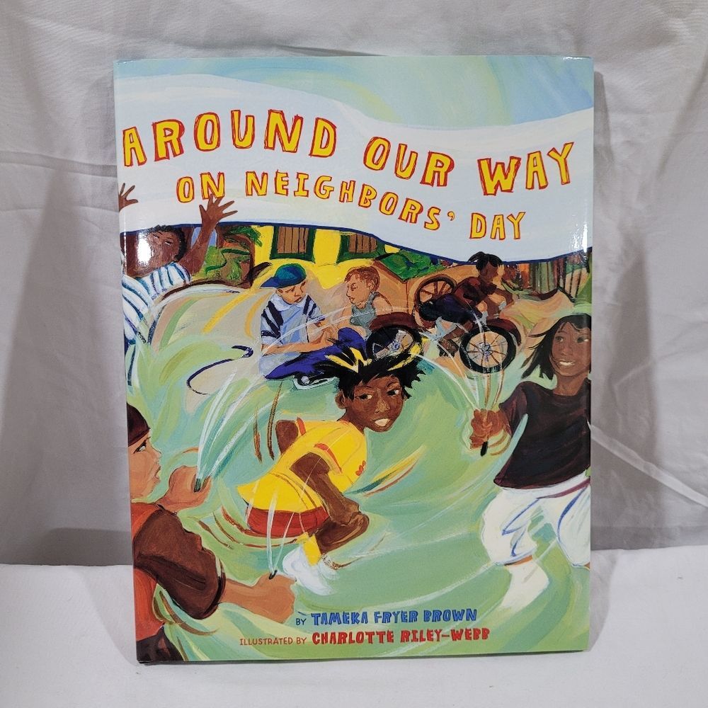 Around Our Way on Neighbors' Day hard cover Book by Tameka Fryer Brown